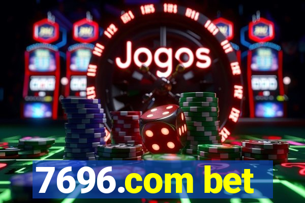 7696.com bet